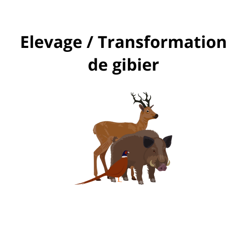 Élevage - Transformation de gibier